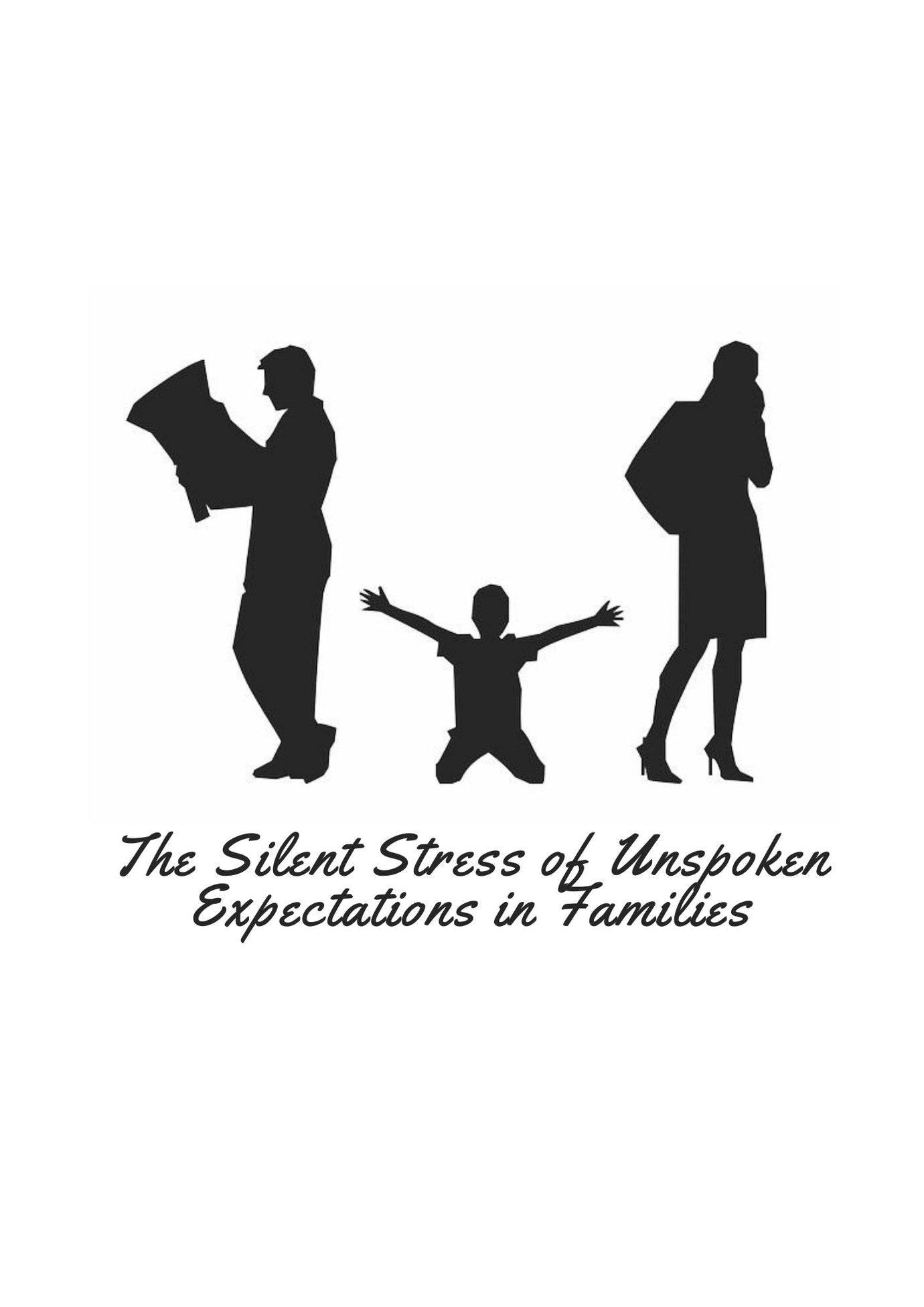 The Silent Stress of Unspoken Expectations in Families