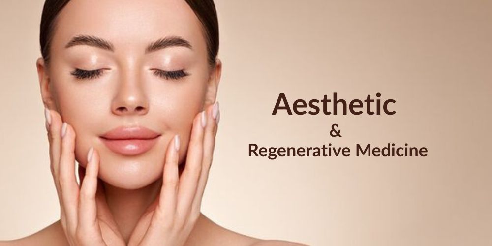Aesthetic & Regenerative Medicine